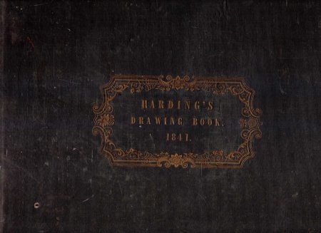 Image for Harding's Drawing Book for the Year MDCCCXLI : studies in sepia, partly original and partly selected