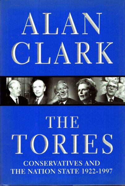 Image for The Tories : Conservatives and the Nation State, 1922-1997