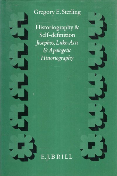 Image for Historiography and Self-definition : Josephos, Luke-Acts and Apologetic Historiography (Novum Testamentum Supplements)