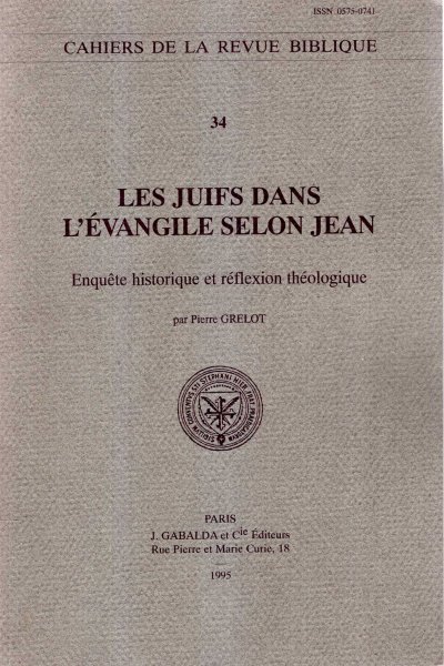 Image for Les Juifs Dans L'Evangile Selon Jean - Enquete histrique et reflexion theologique (Cahiers de la Revue Biblique)