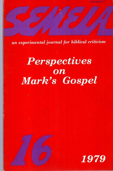 Image for Semeia : an experimental journal for biblical criticism - No 16 : Perspectives on Mark's Gospel