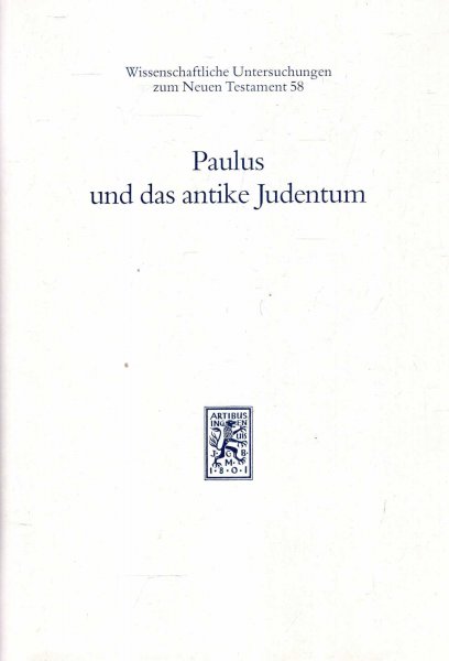 Image for Paulus Und Das Antike Judentum: Symposium in Gedenken an Den 50. Todestag Adolf Schlatters (19. Mai 1938) (Wissenschaftliche Untersuchungen Zum Neuen Testament) (German Edition)