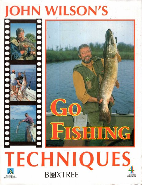 Image for John Wilson's "Go Fishing" Techniques