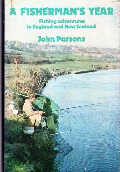 A Fisherman's Year, fishing adventures in England and New Zealand Image for A Fisherman's Year, fishing adventures in England and New Zealand