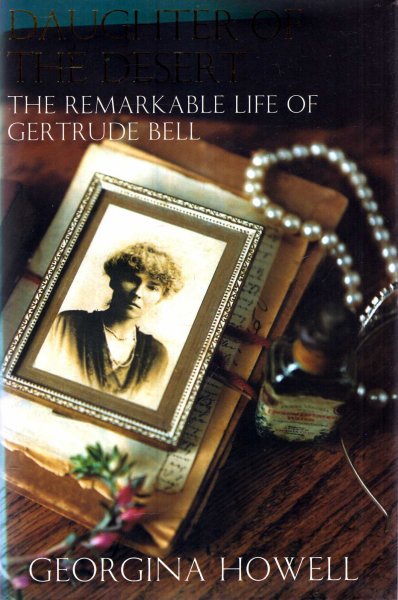 Image for Daughter of the Desert : The Remarkable Life of Gertrude Bell