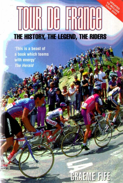Image for Tour de France: The History, the Legend, the Riders
