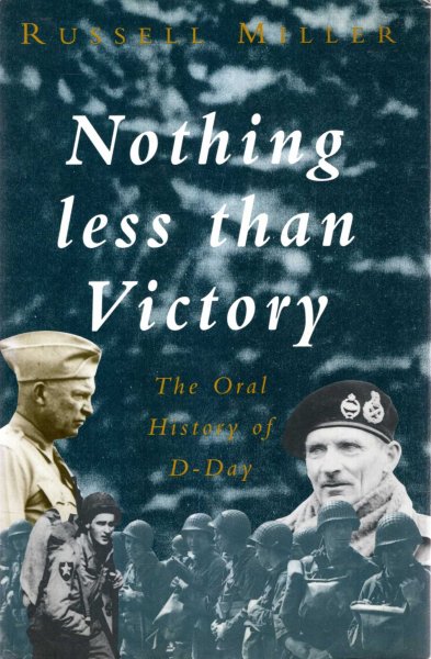 Image for Nothing Less Than Victory : An Oral History of D-Day
