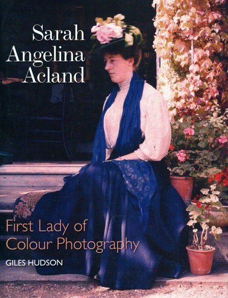 Image for Sarah Angelina Acland : First Lady of Colour Photography