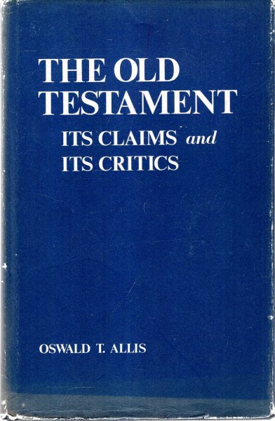 Image for The Old Testament: Its Claims and Its Critics