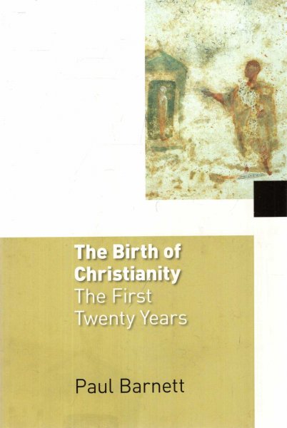 Image for The Birth of Christianity : The First Twenty Years