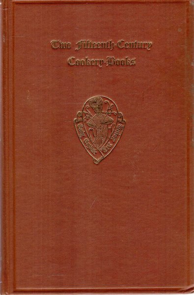 Image for Two Fifteenth-century Cookery-Books, Harleian MS 279 (ab 1430 & Harl. MS 4016 (ab 1450) with extracts from Ashmole MS 1439, Laud MS 553 & Douce MS 55