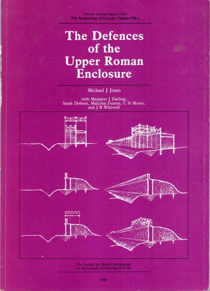 Image for The Archaeology of Lincoln : Defences of the Upper Roman Enclosure