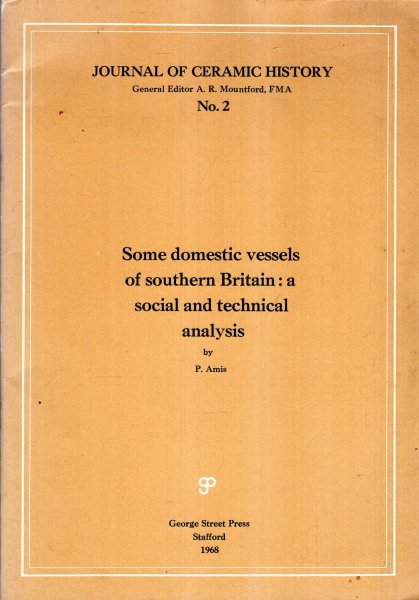 Image for Some Domestic Vessels of Southern Britain : a social and technical analysis
