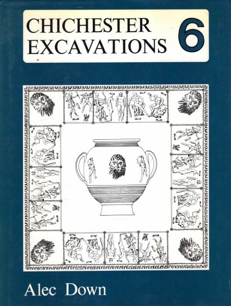 Image for Chichester Excavations Volume VI (6)