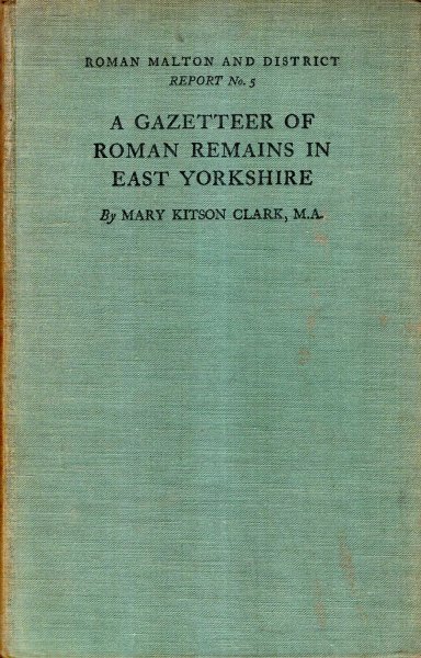 A Gazetteer of Roman Remains in East Yorkshire Image for A Gazetteer of Roman Remains in East Yorkshire