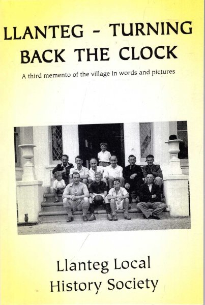 Image for Llanteg - Turning Back the Clock : a third memento of the village in words and pictures