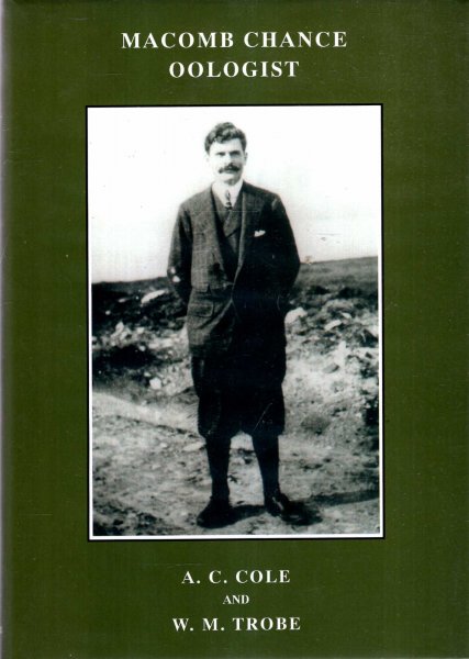 Image for Macomb Chance Oologist : an appreciation of an eminent oologist, charting some of his field-work over a period of some four decades