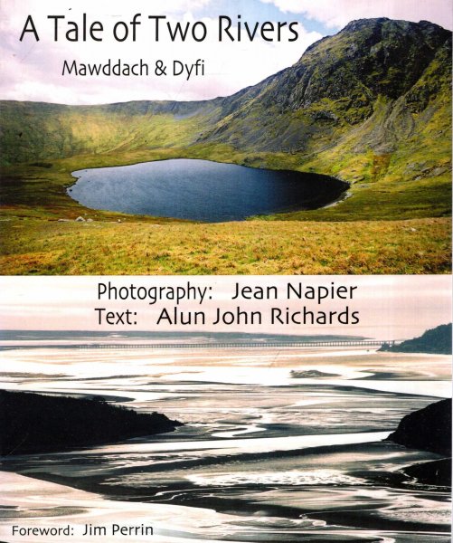 Image for A Tale of Two Rivers : Mawddach and Dyfi and the Land Between, Cadair Idris