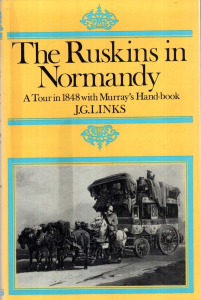 Image for The Ruskins in Normandy : A tour in 1848 with Murray's handbook