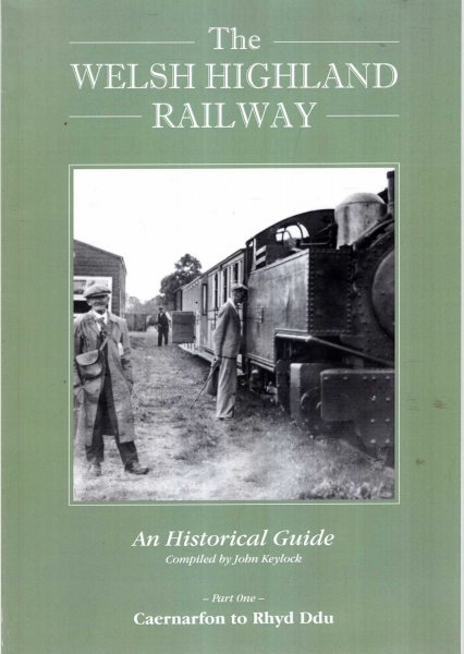 Image for The Welsh Highland Railway - a Historical Guide, Parts One and Two