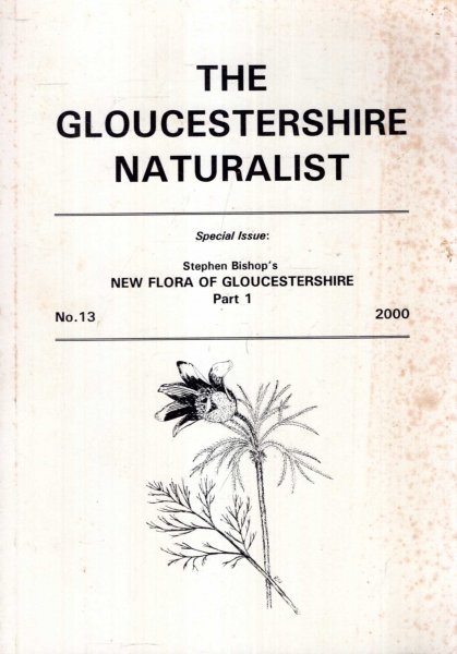 Image for The Gloucestershire Naturalist : Special Issue - Stepehn Bishop's New Flora of Gloucestershire, Part 1