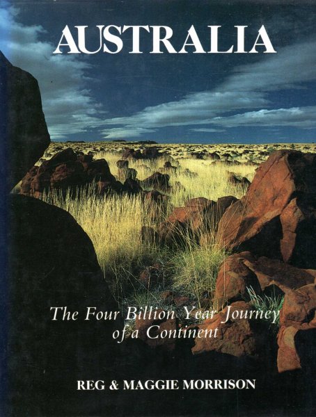 Image for Australia : The Four Billion Year Journey of a Continent