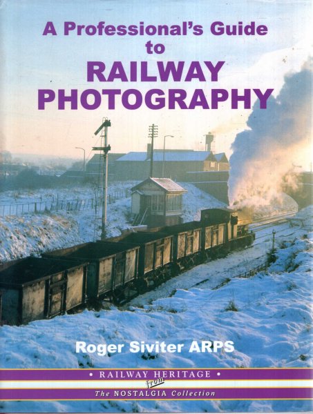 Image for A Professional's Guide to Railway Photography