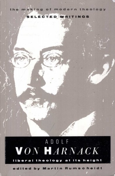 Image for Adolf Von Harnack : Liberal Theology at Its Height