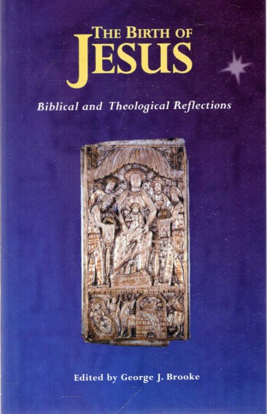 Image for The Birth of Jesus : Biblical and Theological Reflections