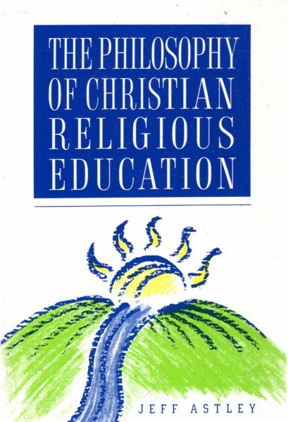 Image for The Philosophy of Christian Religious Education