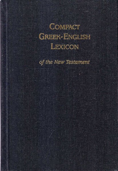 Image for Compact Greek-English Lexicon of the New Testament based on that of Alfred Souter