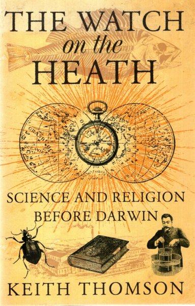 Image for The Watch on the Heath : Science and Religion before Darwin