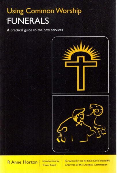 Image for Using Common Worship: Funerals : A practical guide to the new services
