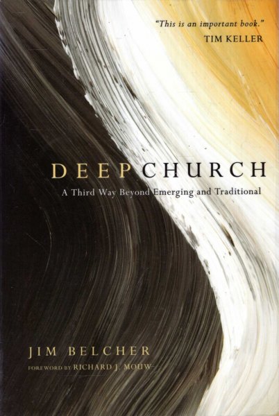 Image for Deep Church : A Third Way Beyond Emerging and Traditional