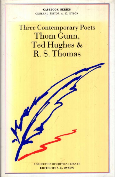 Image for Three Contemporary Poets: Thom Gunn, Ted Hughes, & R.S. Thomas - a selection of critical essays