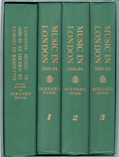Image for London Music in 1888-94 As Heard by Corno Di Bassetto (Later Known As Bernard Shaw) with Some Further Autobiographical Particulars - (four volumes complete)