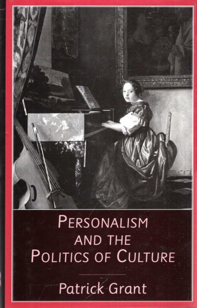 Image for Personalism and the Politics of Culture: Readings in Literature and Religion from the New Testament to the Poetry of Northern Ireland