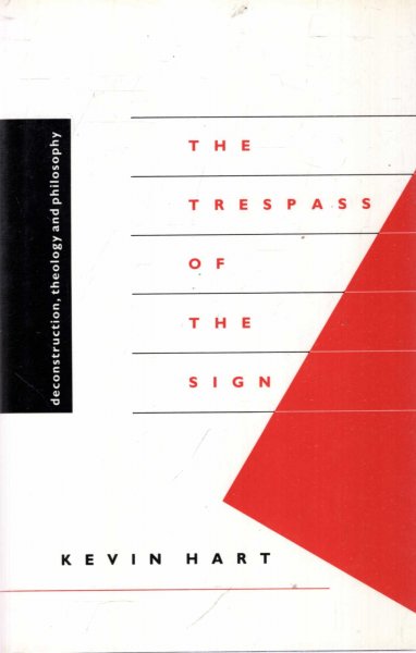 Image for The Trespass of the Sign : Deconstruction, Theology and Philosophy