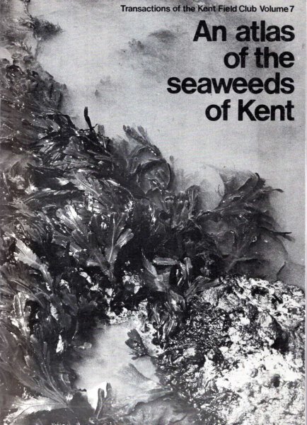Image for An Atlas of the Seaweeds of Kent