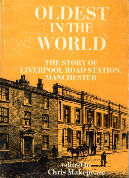 Image for Oldest in the World : Story of Liverpool Road Station, Manchester