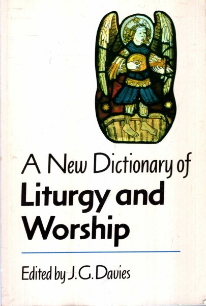 Image for A New Dictionary of Liturgy and Worship