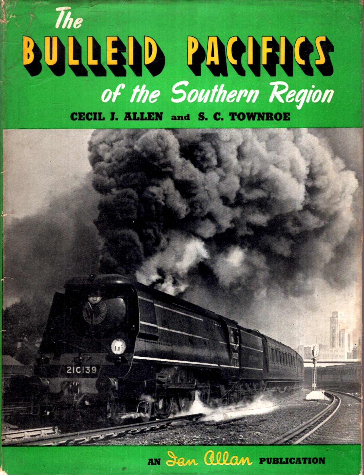 Image for The Bulleid Pacifics of the Southern Region