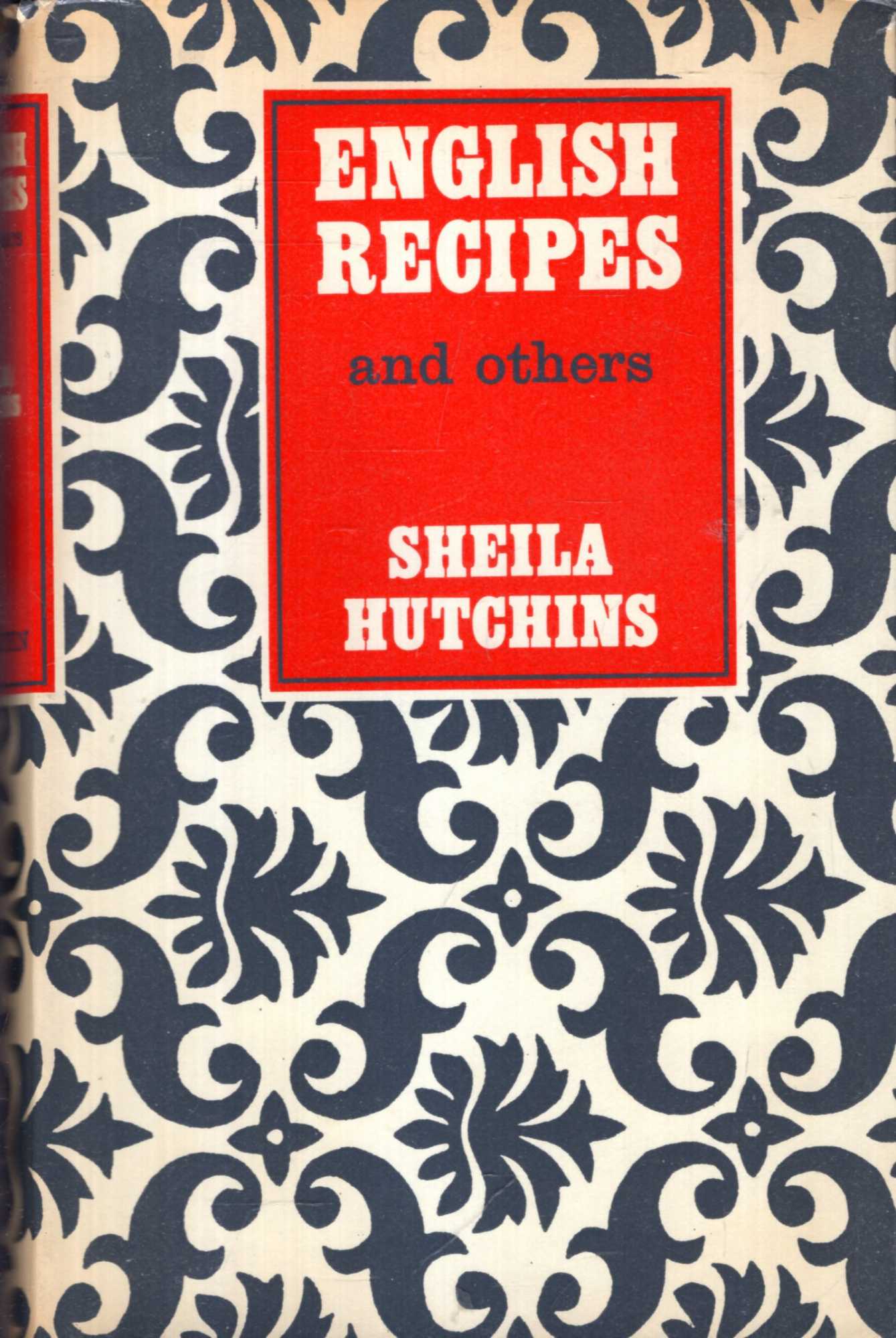 Image for English Recipes and Others from Scotland, Wales and Ireland as they appeared in 18th and 19th century cookery books & now devised for moder use