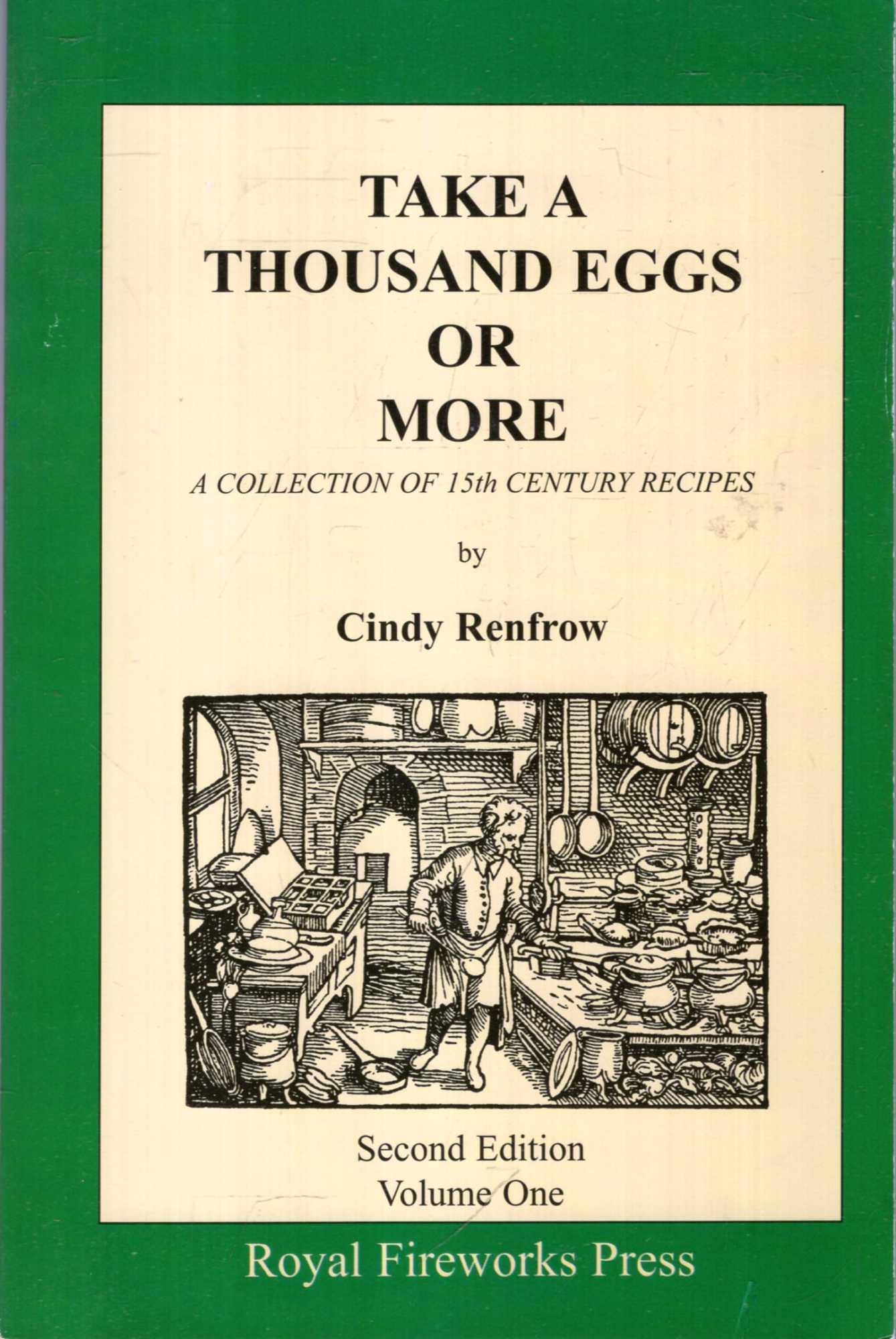 Image for Take a Thousand Eggs or More : A Collection of 15th Century Recipes (two volumes complete)