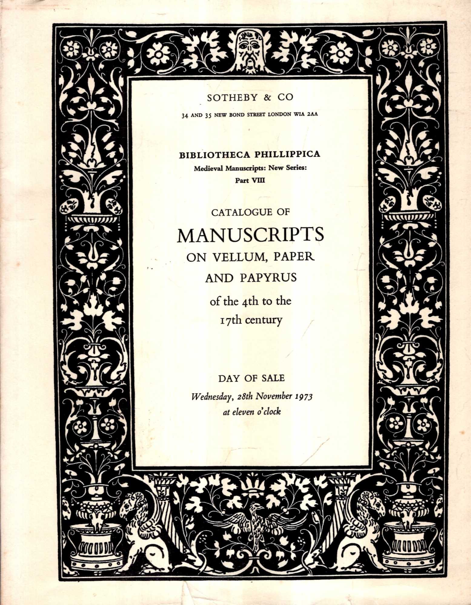 Image for Bibliotheca Phillippica : Medieval Manuscripts: New Series, Eighth Part (viii). Catalogue of Manuscripts on Vellum, Paper and Papyrus of the 4th to the 17th century, 28 November 1973