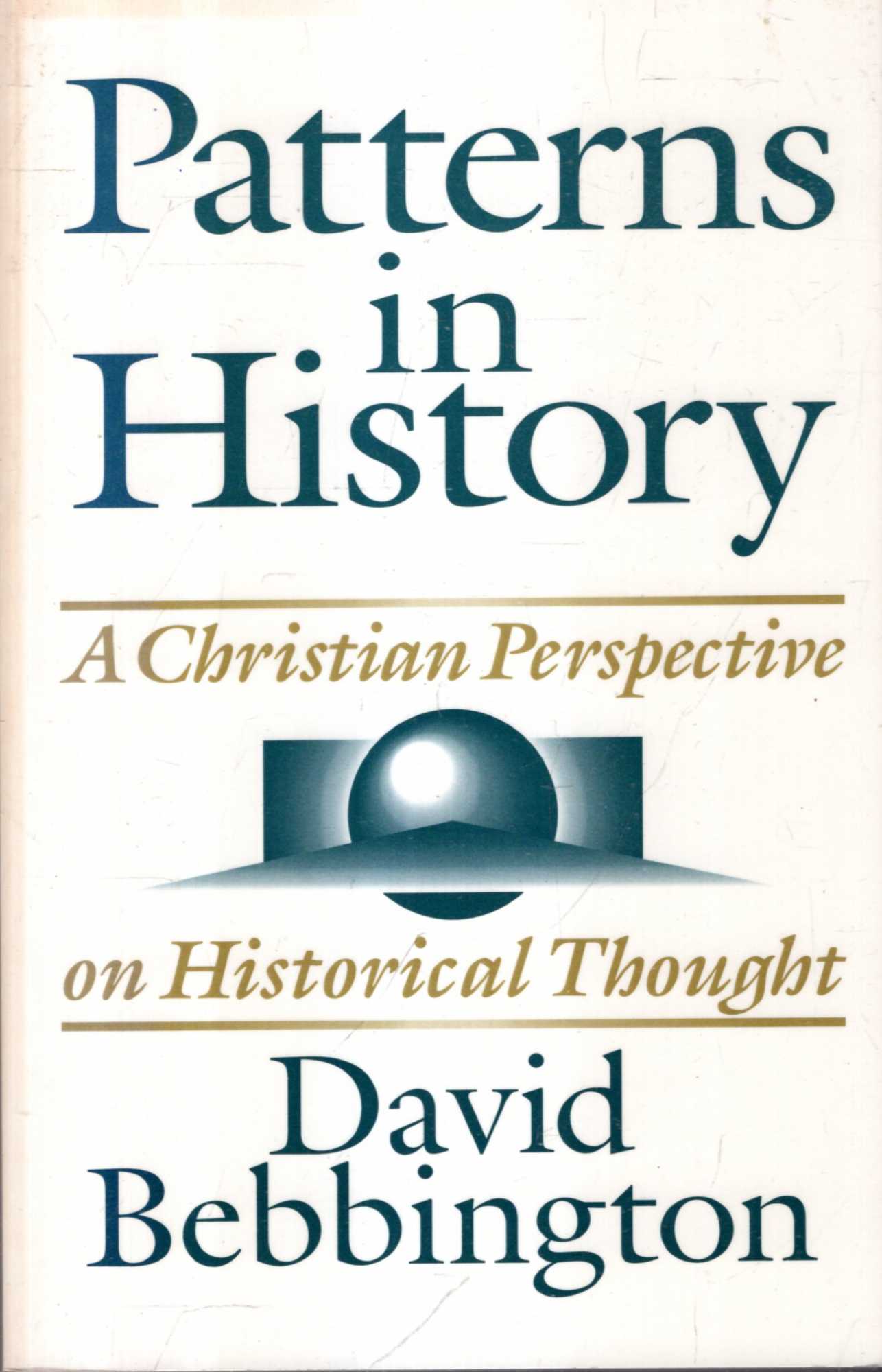 Image for Patterns in History : A Christian Perspective on Historical Thought