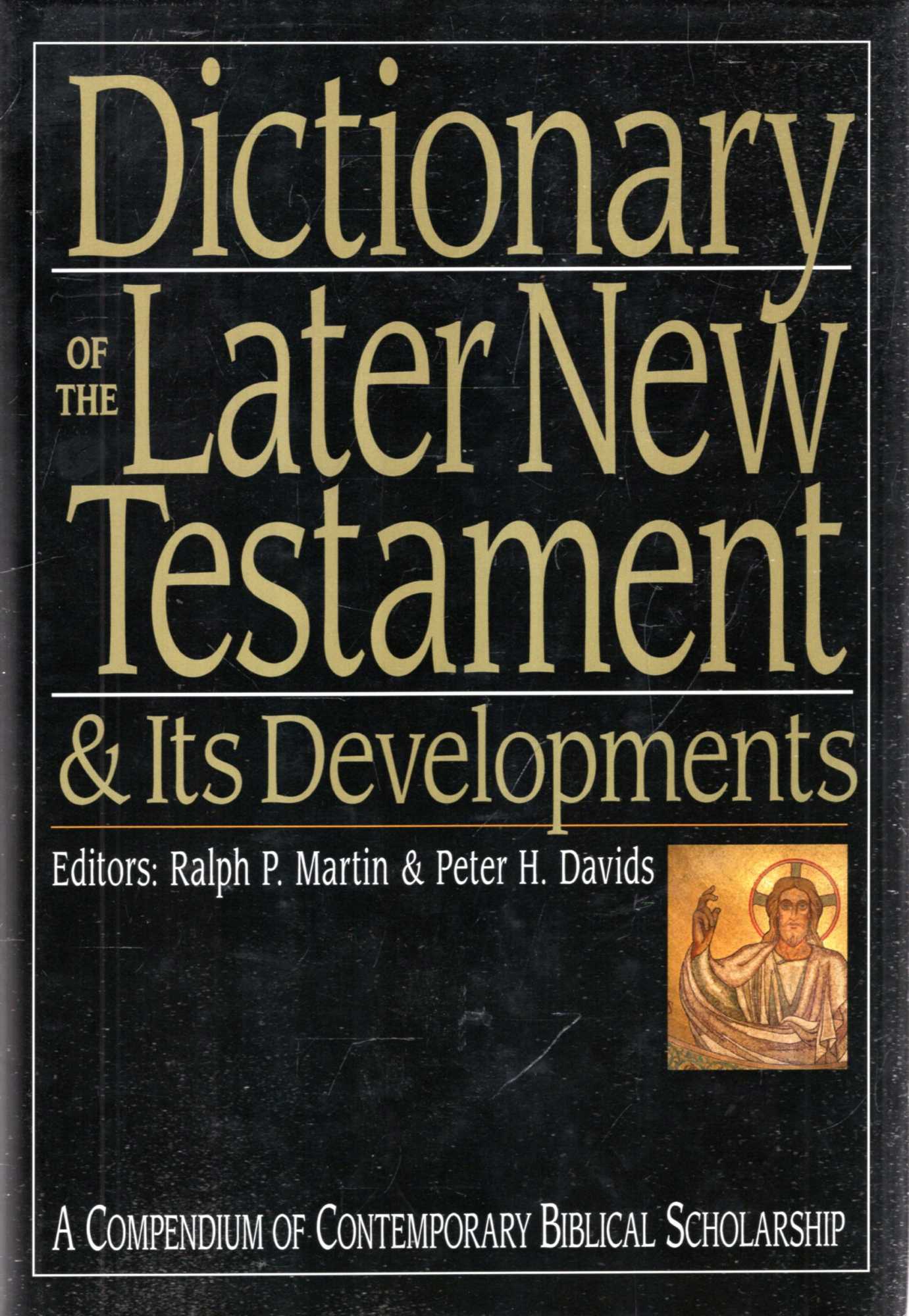 Image for Dictionary of the later New Testament and its Developments, a compendium of contemporary Biblical scholarship