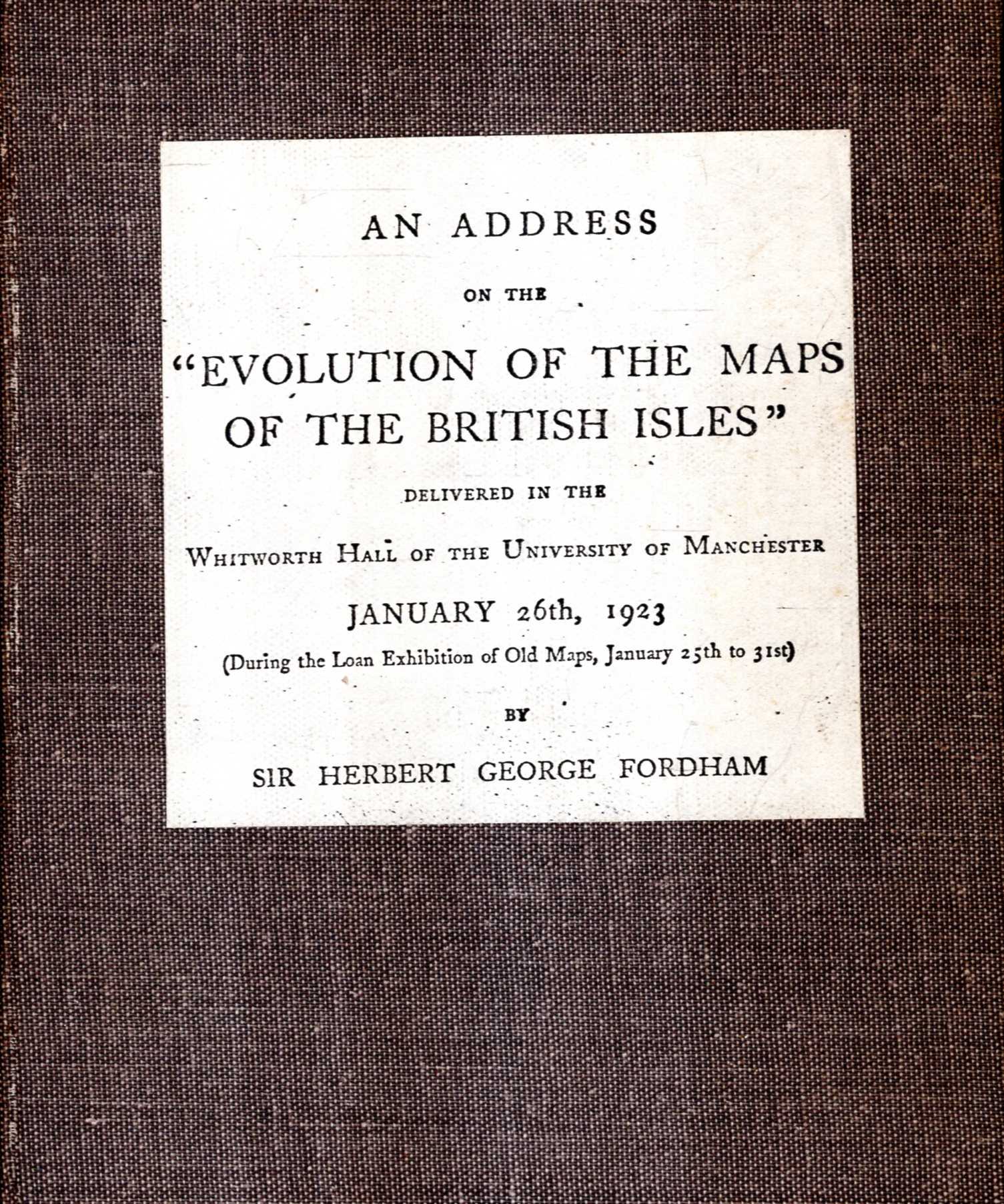 Image for An Address on the "Evolution of the Maps of the British Isles" Whitworth Hall, Jan 26th 1923