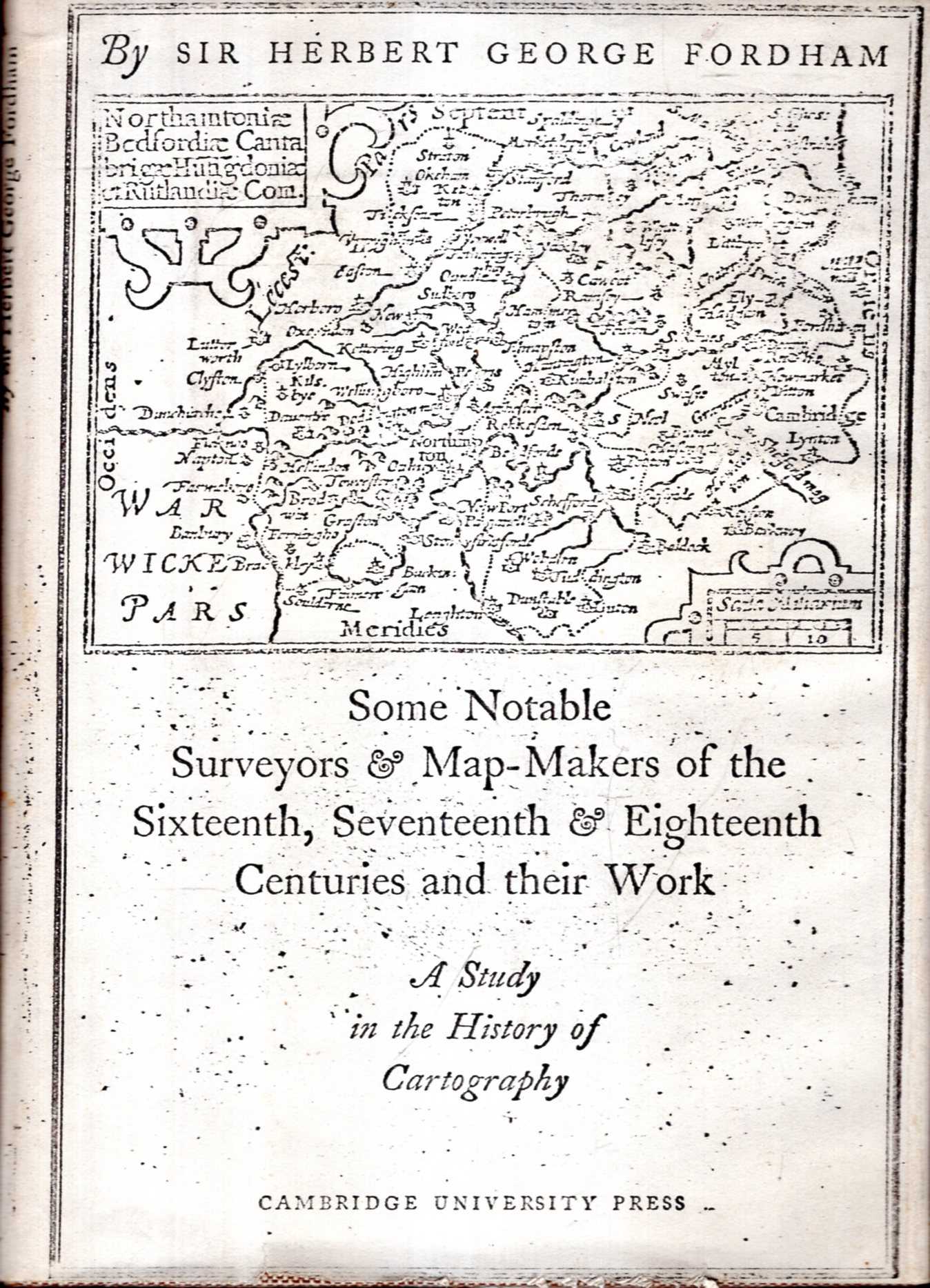 Image for Some Notable Surveyors & Map-Makers of the Sixteenth, Seveneteenth, & Eighteenth Centuries and their work : A Study in the History of Cartography
