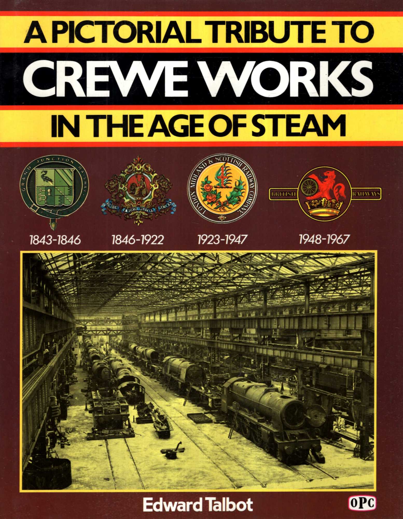 Image for A Pictorial Tribute to Crewe Works : In the Age of Steam